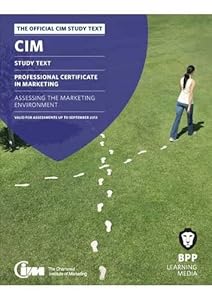 CIM 2 Assessing the Marketing Environment: Study Text