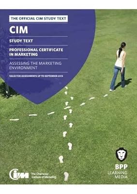 CIM 2 Assessing the Marketing Environment: Study Text