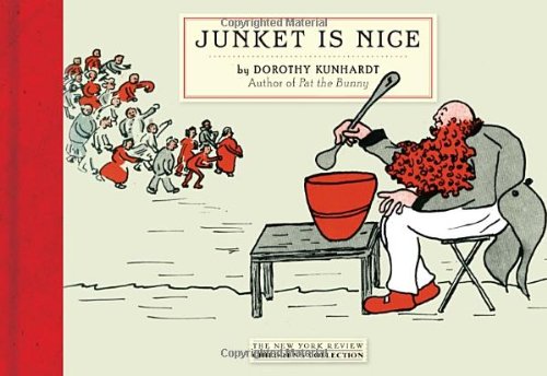 Junket Is Nice by Dorothy Kunhardt