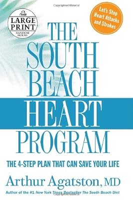 The South Beach Heart Program: The 4-Step Plan that Can Save Your Life (Random House Large Print)