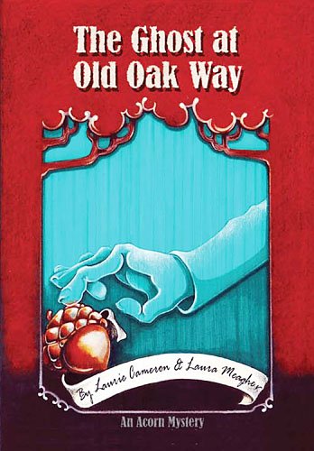 The Ghost at Old Oak Way: An Acorn Mystery (Acorn Mysteries)