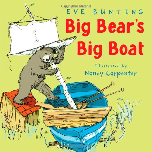 Big Bear's Big Boat by Eve Bunting