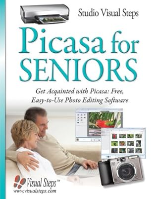 Picasa for Seniors: Get Acquainted with Picasa: Free, Easy-to-Use Photo Editing Software