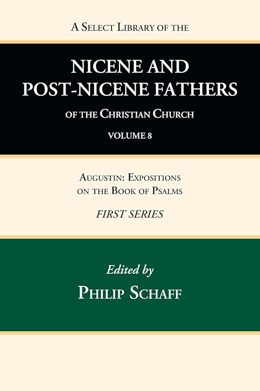A Select Library of the Nicene and Post-Nicene Fathers of the Christian Church, First Series, Volume 8 by Philip Schaff