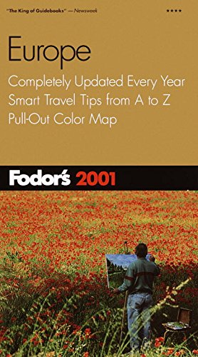 Fodor's Europe 2001: Completely Updated Every Year, Smart Travel Tips from A to Z, Pull-Out Color Map (Travel Guide) by Fodor's