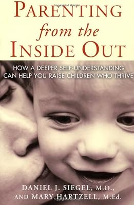 Parenting From the Inside Out