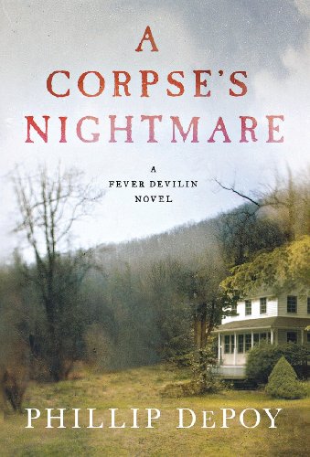 A Corpse's Nightmare: A Fever Devilin Novel by Phillip DePoy