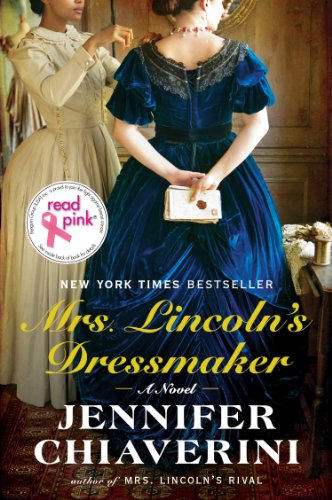 UC Read Pink Mrs. Lincoln's Dressmaker--CANCELED: A Novel by Jennifer Chiaverini