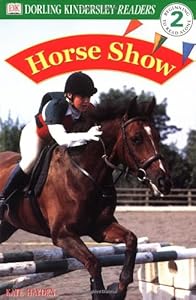 DK Readers: Horse Show (Level 2: Beginning to Read Alone)