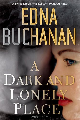 A Dark and Lonely Place by Edna Buchanan