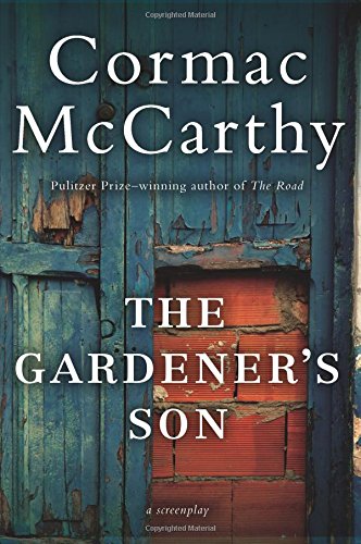 Gardener's Son by Cormac McCarthy