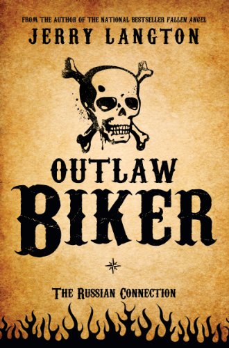 Outlaw Biker: The Russian Connection by Jerry Langton