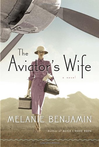 The Aviator's Wife: A Novel by Melanie Benjamin