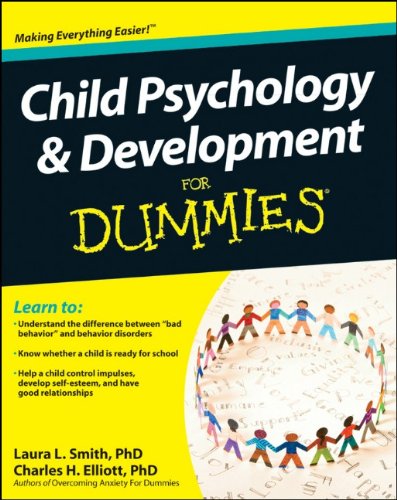 Child Psychology and Development For Dummies by Laura L. Smith