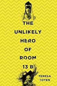 The Unlikely Hero of Room 13B