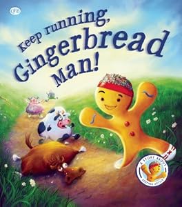 Keep Running, Gingerbread Man!: A Story About Keeping Active