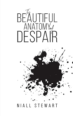 The Beautiful Anatomy of Despair