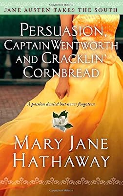 Persuasion, Captain Wentworth and Cracklin' Cornbread