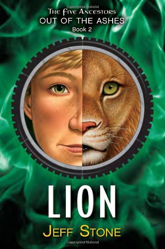 Five Ancestors Out of the Ashes #2: Lion by Jeff Stone