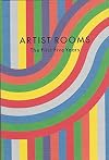 Artist Rooms: The First Five Years