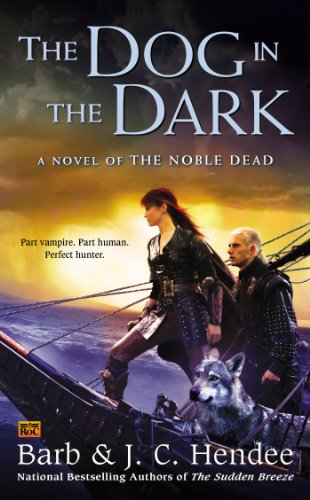 The Dog in the Dark: A Novel of the Noble Dead by Barb Hendee