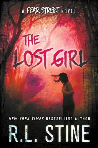 The Lost Girl: A Fear Street Novel by R  L Stine