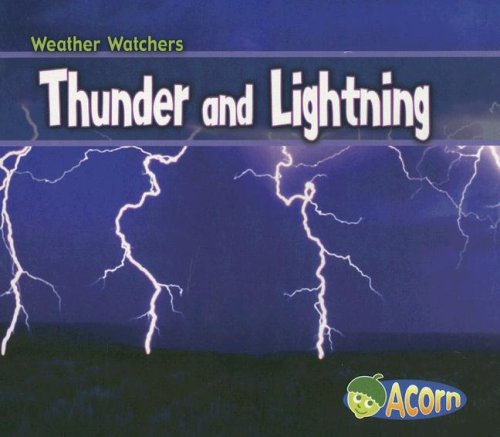 Thunder and Lightning (Weather Watchers (Heinemann Paperback)) by Cassie Mayer