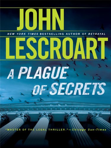 A Plague of Secrets by John Lescroart