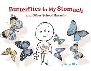 Butterflies in My Stomach and Other School Hazards