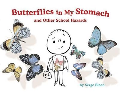 Butterflies in My Stomach and Other School Hazards