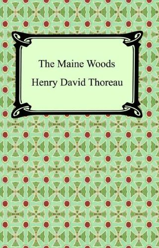 The Maine Woods by Henry David Thoreau