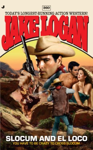Slocum 360: Slocum and El Loco by Jake Logan