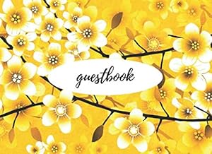 Guestbook: Vacation Rental Visitor Guest Book, Yellow Vintage Flowers, for Airbnb, VRBO, TripAdvisor, Booking Guests, 120 pages by World Destinations