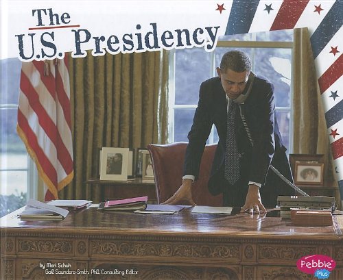 The U.S. Presidency by Mari Schuh