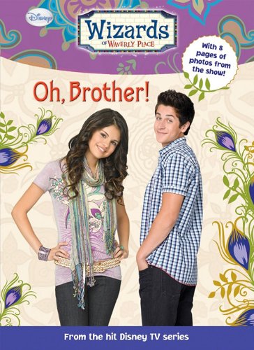 Oh, Brother! (Wizards of Waverly Place) by Sarah Nathan