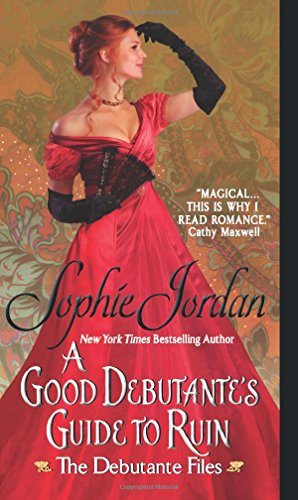 A Good Debutante's Guide to Ruin by Sophie Jordan