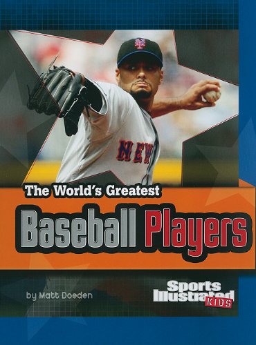 The World's Greatest Baseball Players (The World's Greatest Sports Stars) by Matt Doeden