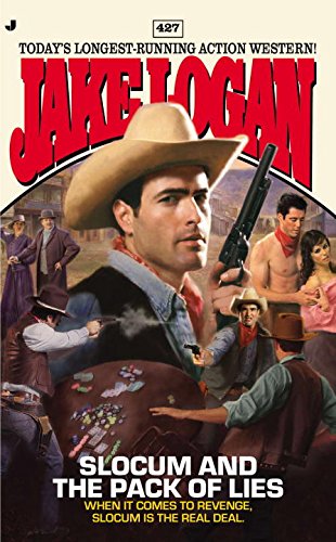 Slocum 427: Slocum and the Pack of Lies by Jake Logan