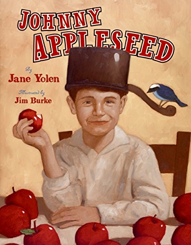 Johnny Appleseed: The Legend and the Truth by Jane Yolen