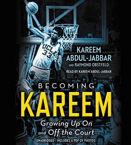 Becoming Kareem: Growing Up On and Off the Court by Kareem Abdul-Jabbar