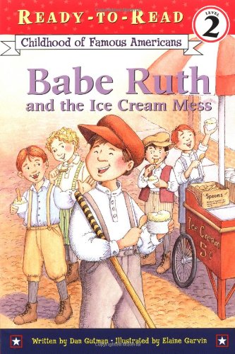 Babe Ruth and the Ice Cream Mess by Dan Gutman