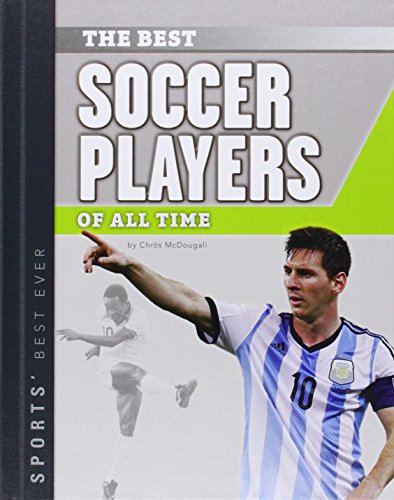 Best Soccer Players of All Time by Chrs McDougall 
			
			
		
		
		
       	 
       		
       			,