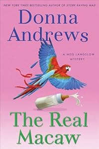 The Real Macaw: A Meg Langslow Mystery (Meg Langslow Mysteries Book 13)