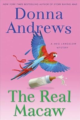 The Real Macaw: A Meg Langslow Mystery (Meg Langslow Mysteries Book 13)