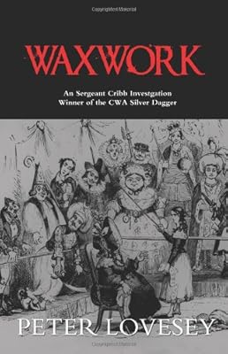 Waxwork: A Sergeant Cribb Investigation