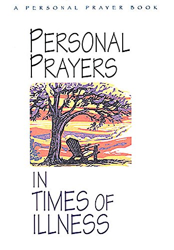 Personal Prayers in Times of Illness by Various