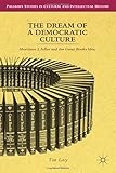 Tim Lacy, "The Dream of a Democratic Culture: Mortimer J. Adler and Great Books Idea" (Palgrave Macmillan, 2013)