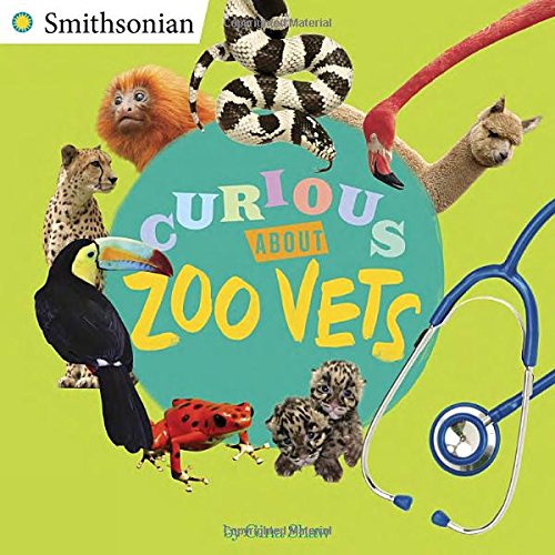 Curious About Zoo Vets by Gina Shaw