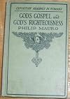 God's Gospel and God's Righteousness; a Study of Romans I to V.11 (Expository Readings in Romans)