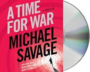 A Time for War: A Thriller